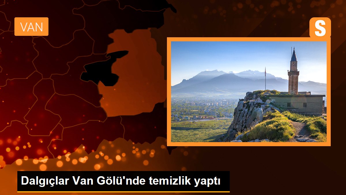 Dalgıçlar Van Gölü\'nde temizlik yaptı