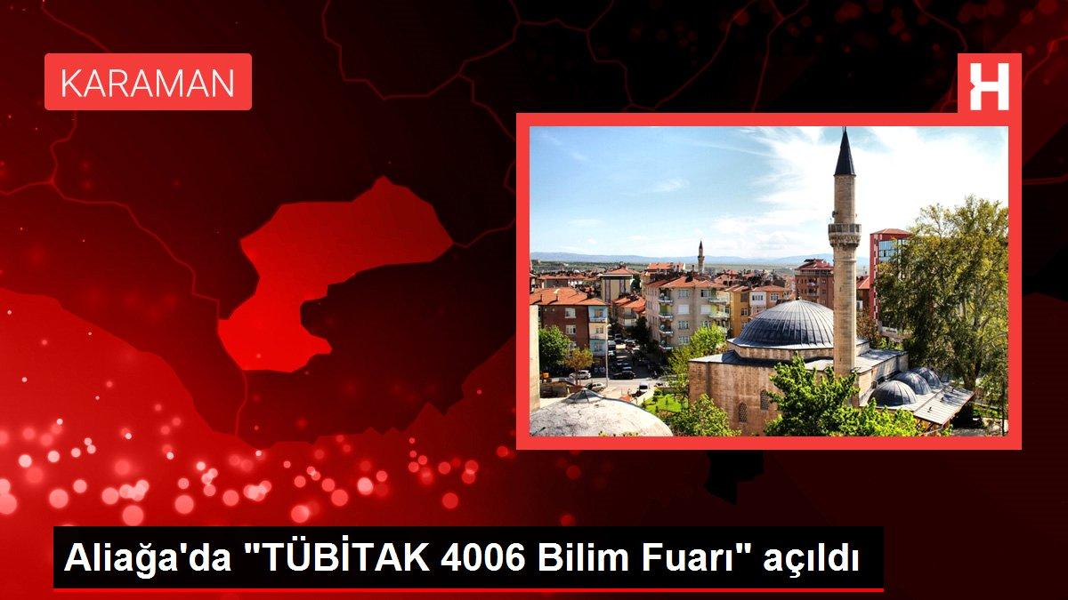Aliağa'da 'TÜBİTAK 4006 Bilim Fuarı' açıldı