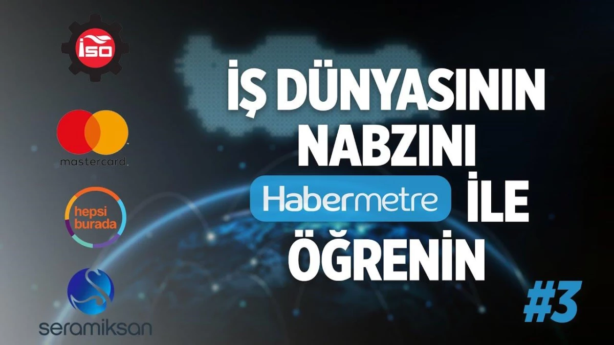 Habermetre "Şirketler Gündemi" ile iş ve ekonomi dünyasından haftanın en önemli haberleri