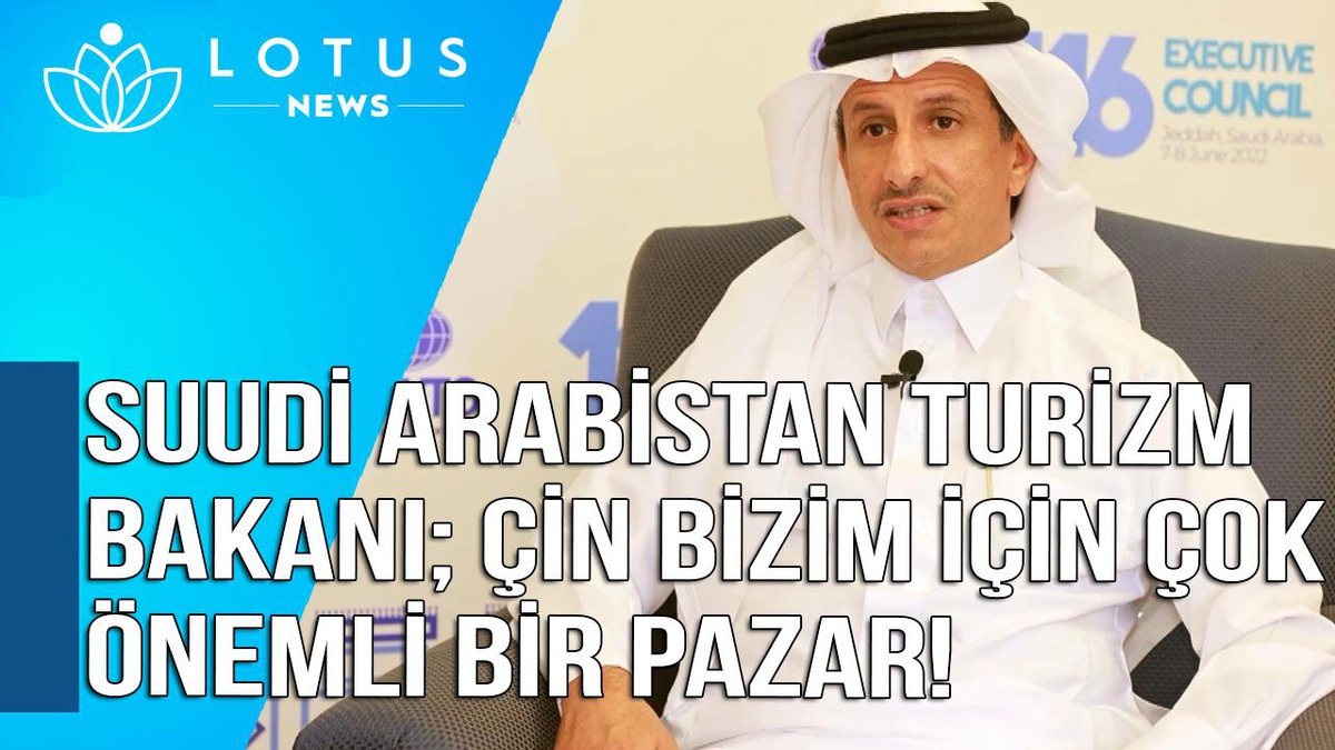 Video: Suudi Arabistan Turizm Bakanı: Çin Bizim İçin Çok Önemli Bir Pazar