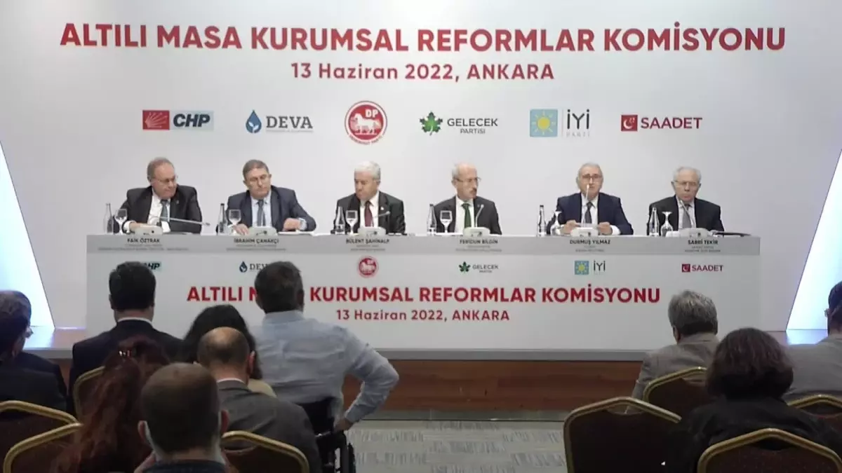 Altı Siyasi Partinin "Kurumsal Reformlar Komisyonu" Toplandı.