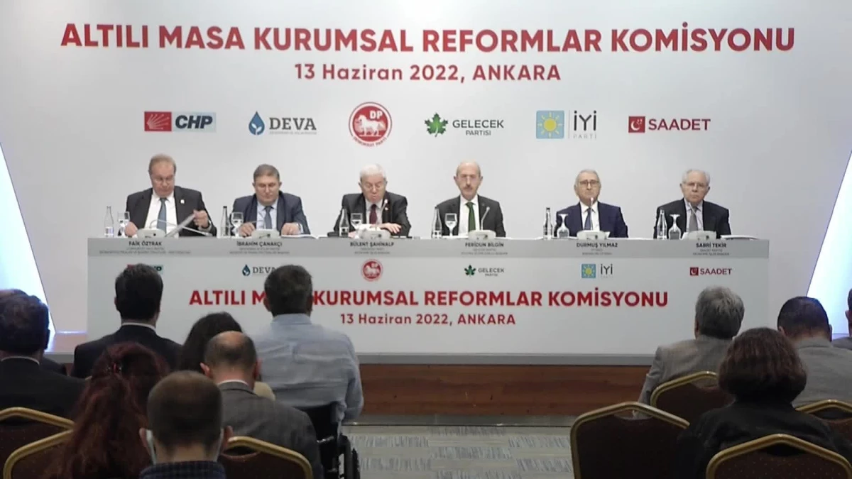 Altı Siyasi Partinin "Kurumsal Reformlar Komisyonu" Toplandı.