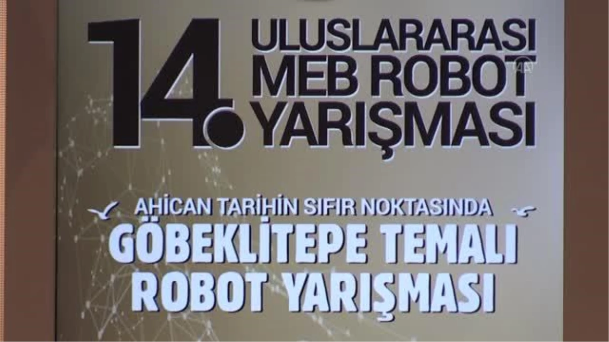 ŞANLIURFA - 14. Uluslararası MEB Robot Yarışması başladı