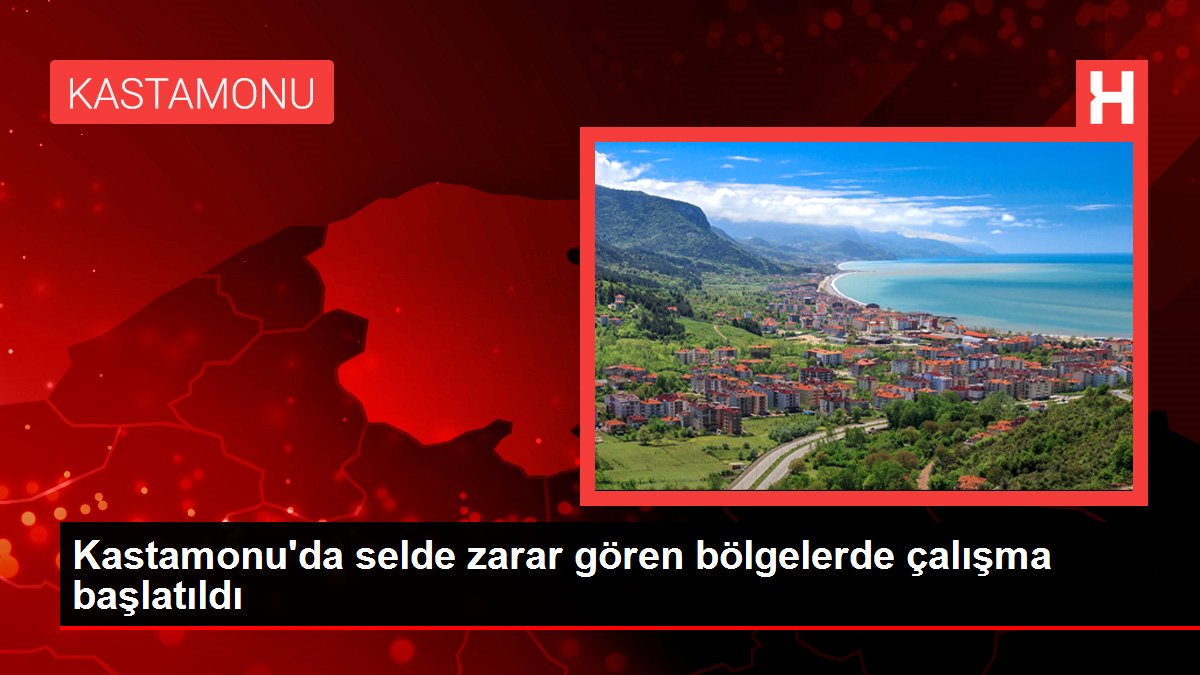 Kastamonu'da selde zarar gören bölgelerde çalışma başlatıldı