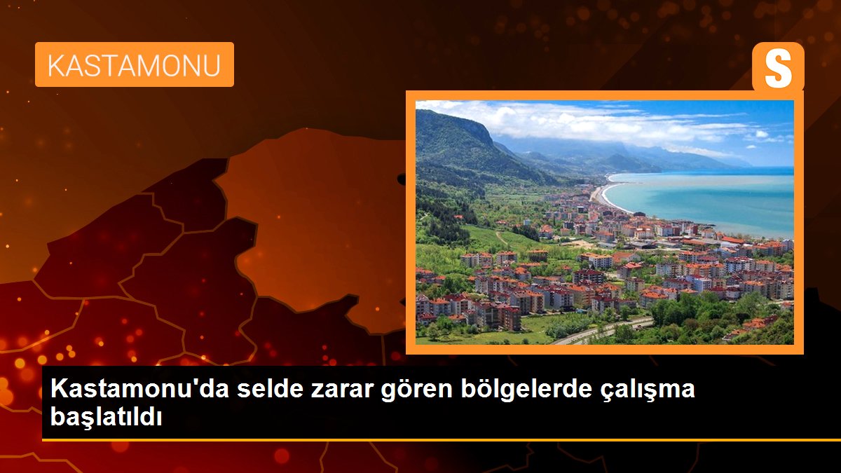 Kastamonu\'da selde zarar gören bölgelerde çalışma başlatıldı