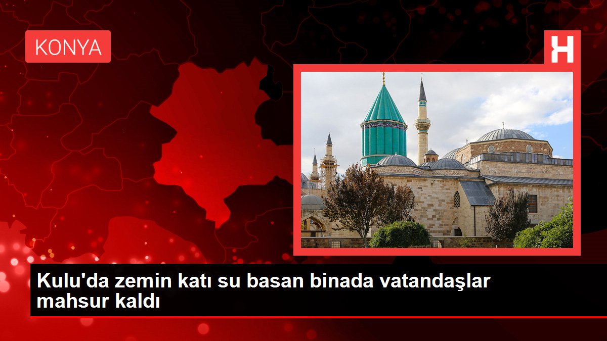 Kulu'da zemin katı su basan binada vatandaşlar mahsur kaldı