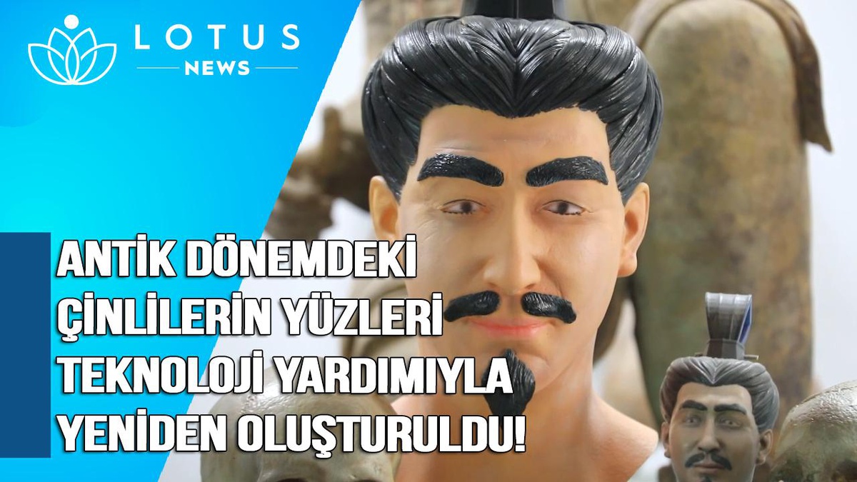 Video: Antik Dönemdeki Çinlilerin Yüzleri Teknoloji Yardımıyla Yeniden Oluşturuldu