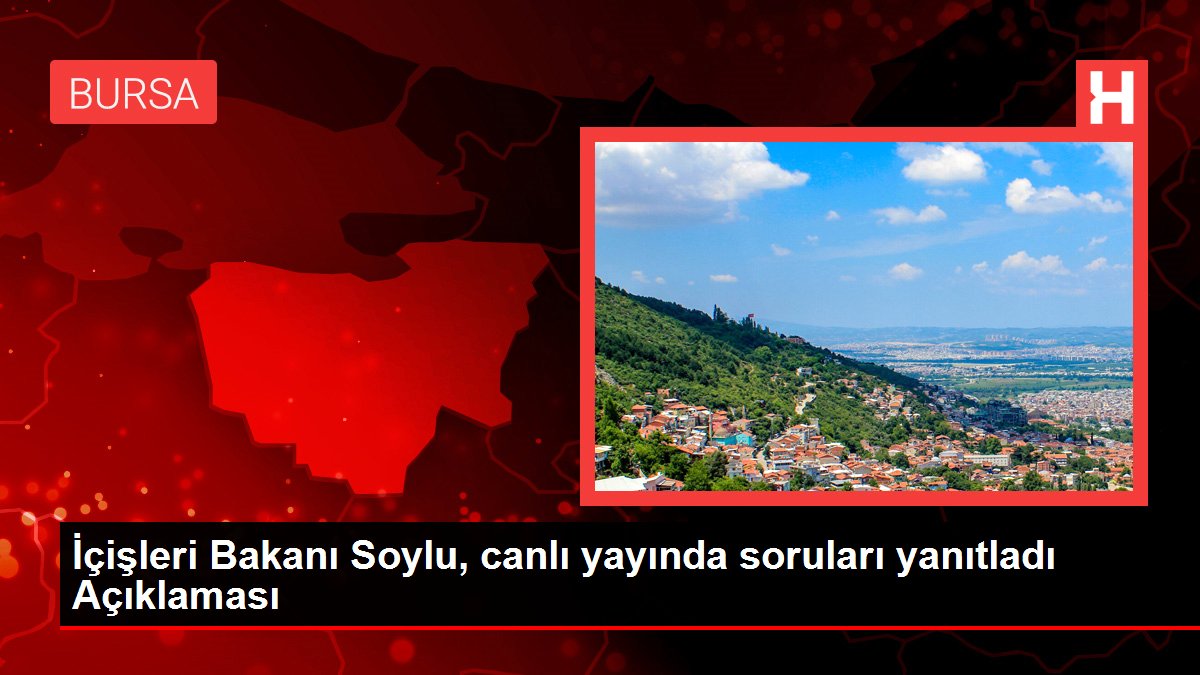 İçişleri Bakanı Soylu, canlı yayında soruları yanıtladı Açıklaması
