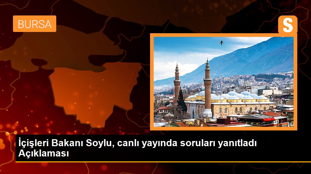 İçişleri Bakanı Soylu, canlı yayında soruları yanıtladı Açıklaması