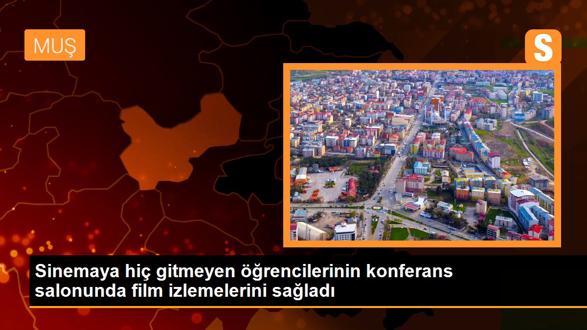 Sinemaya hiç gitmeyen öğrencilerinin konferans salonunda film izlemelerini sağladı