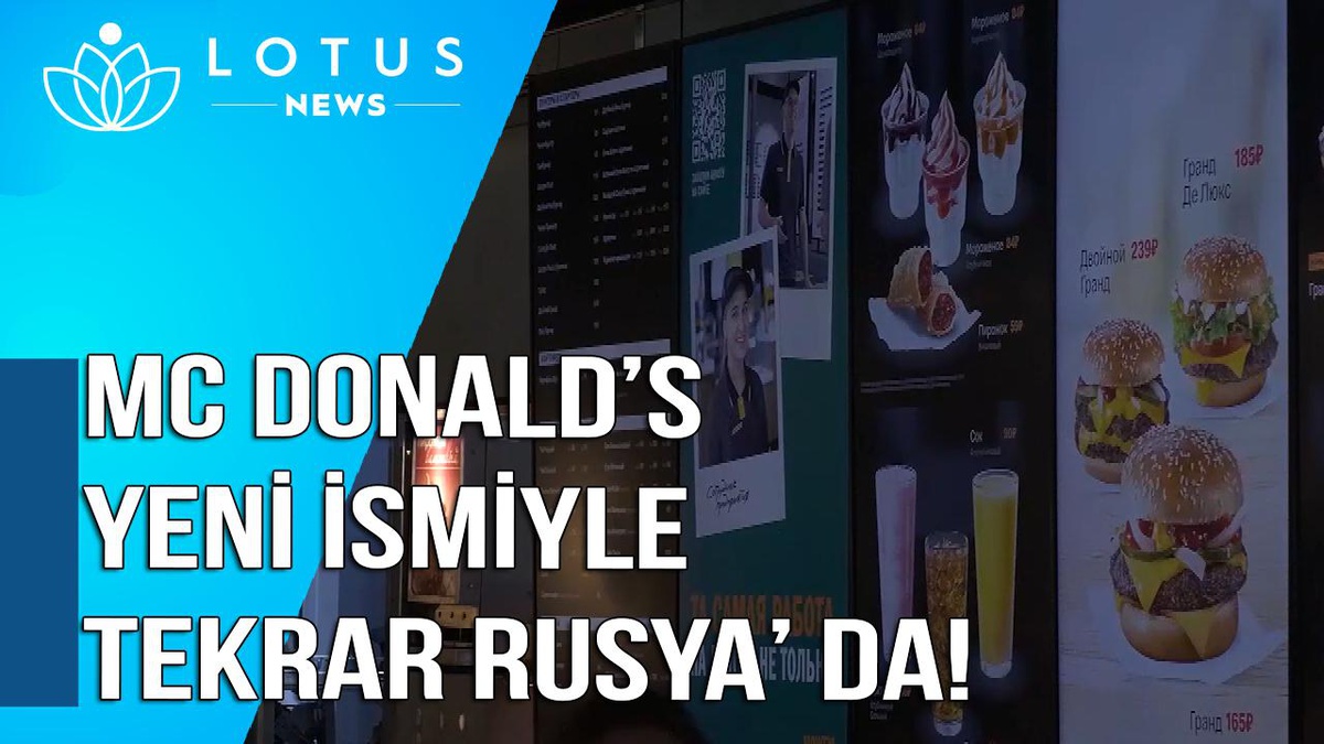 Video: Mcdonald\'s Rusya\'dan Çekilmesinin Ardından Yeni Adıyla Tekrar Açıldı