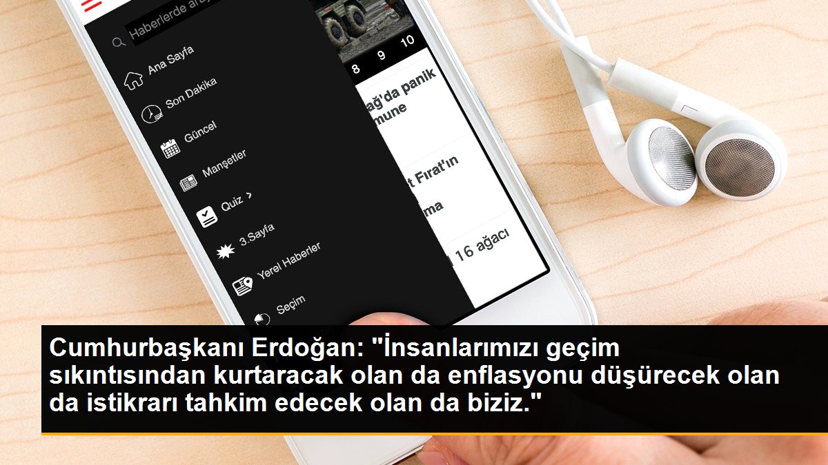 Cumhurbaşkanı Erdoğan: "İnsanlarımızı geçim sıkıntısından kurtaracak olan da enflasyonu düşürecek olan da istikrarı tahkim edecek olan da biziz."