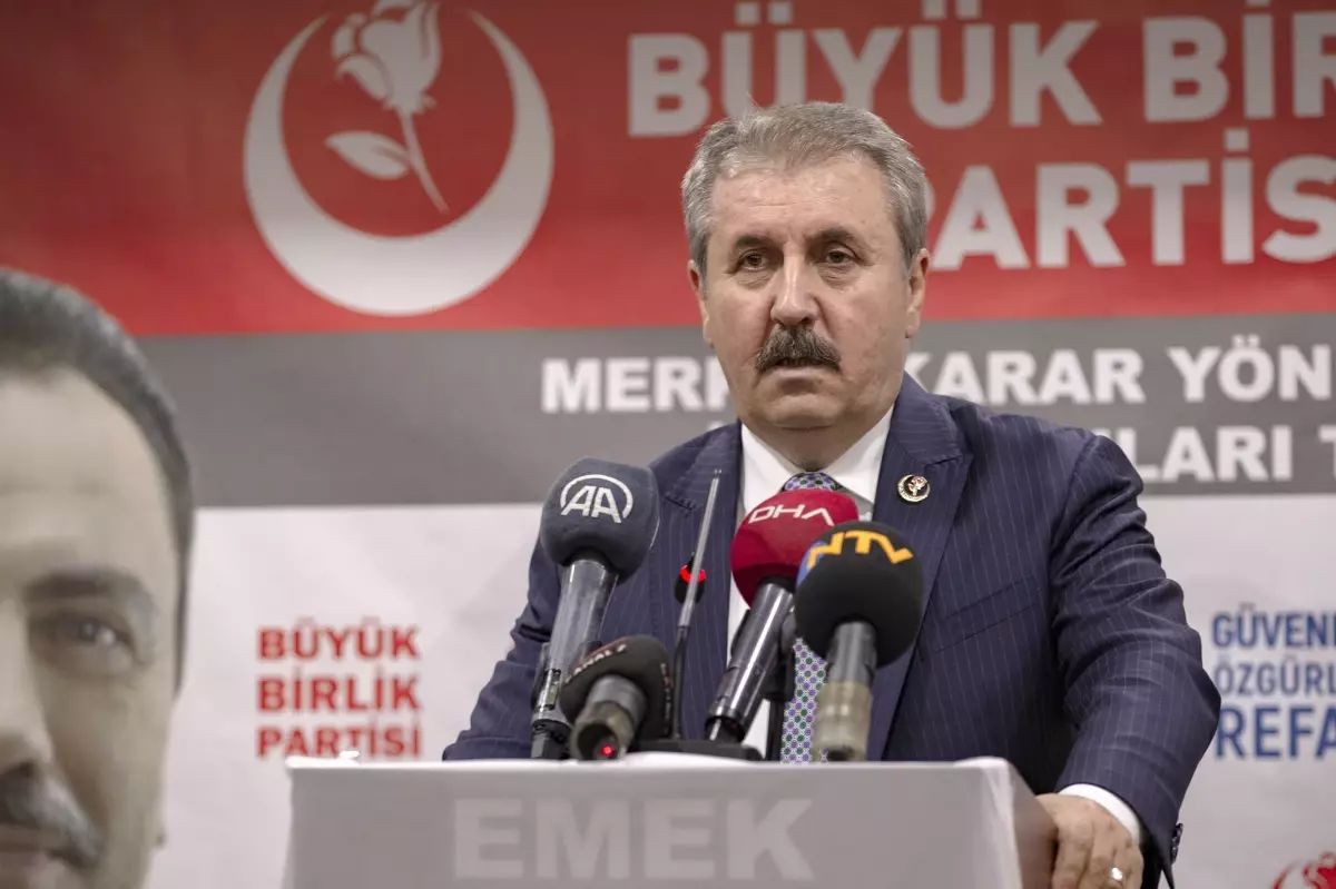 BBP Genel Başkanı Destici, partisinin MKYK ve il başkanları toplantısında konuştu Açıklaması
