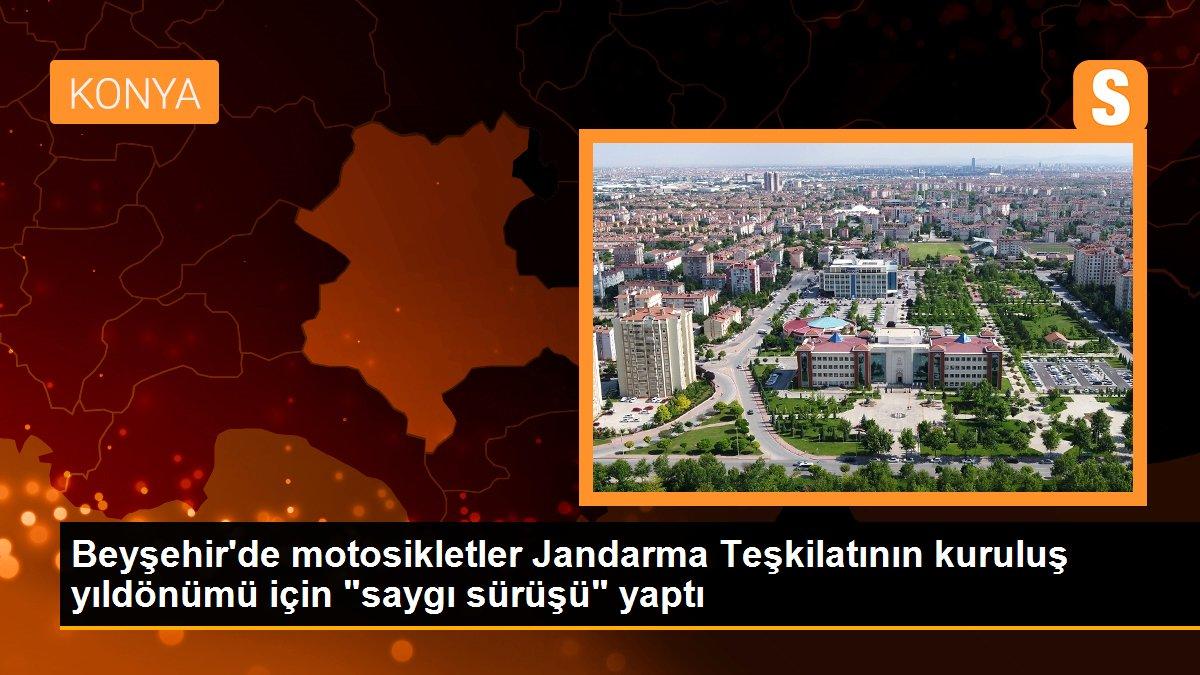 Beyşehir\'de motosikletler Jandarma Teşkilatının kuruluş yıldönümü için "saygı sürüşü" yaptı