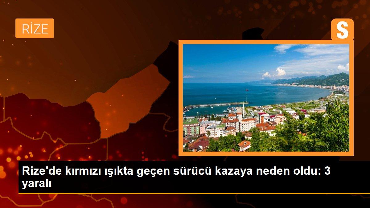 Rize\'de kırmızı ışıkta geçen sürücü kazaya neden oldu: 3 yaralı