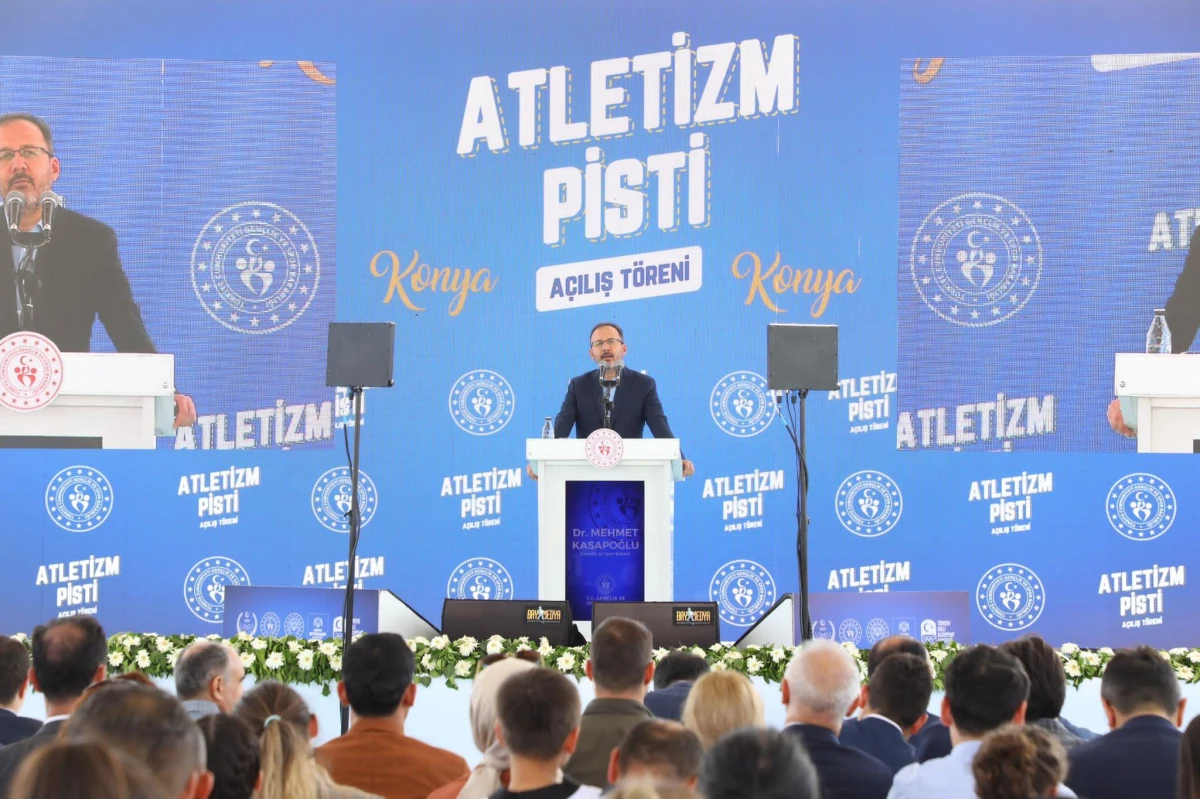 Gençlik ve Spor Bakanı Kasapoğlu, Konya Atletizm Pisti\'nin açılışında konuştu Açıklaması