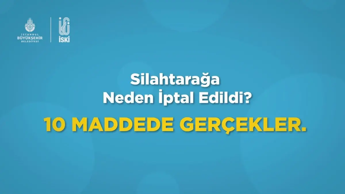 Son Dakika | İSKİ\'den Silahtarağa Arıtma Tesisi\'nin İptaline İlişkin Açıklama: "Zemini, Tesis İnşaatına Uygun Değildi, Maliyeti Yüksekti, Deşarj Noktası Haliç\'ti"