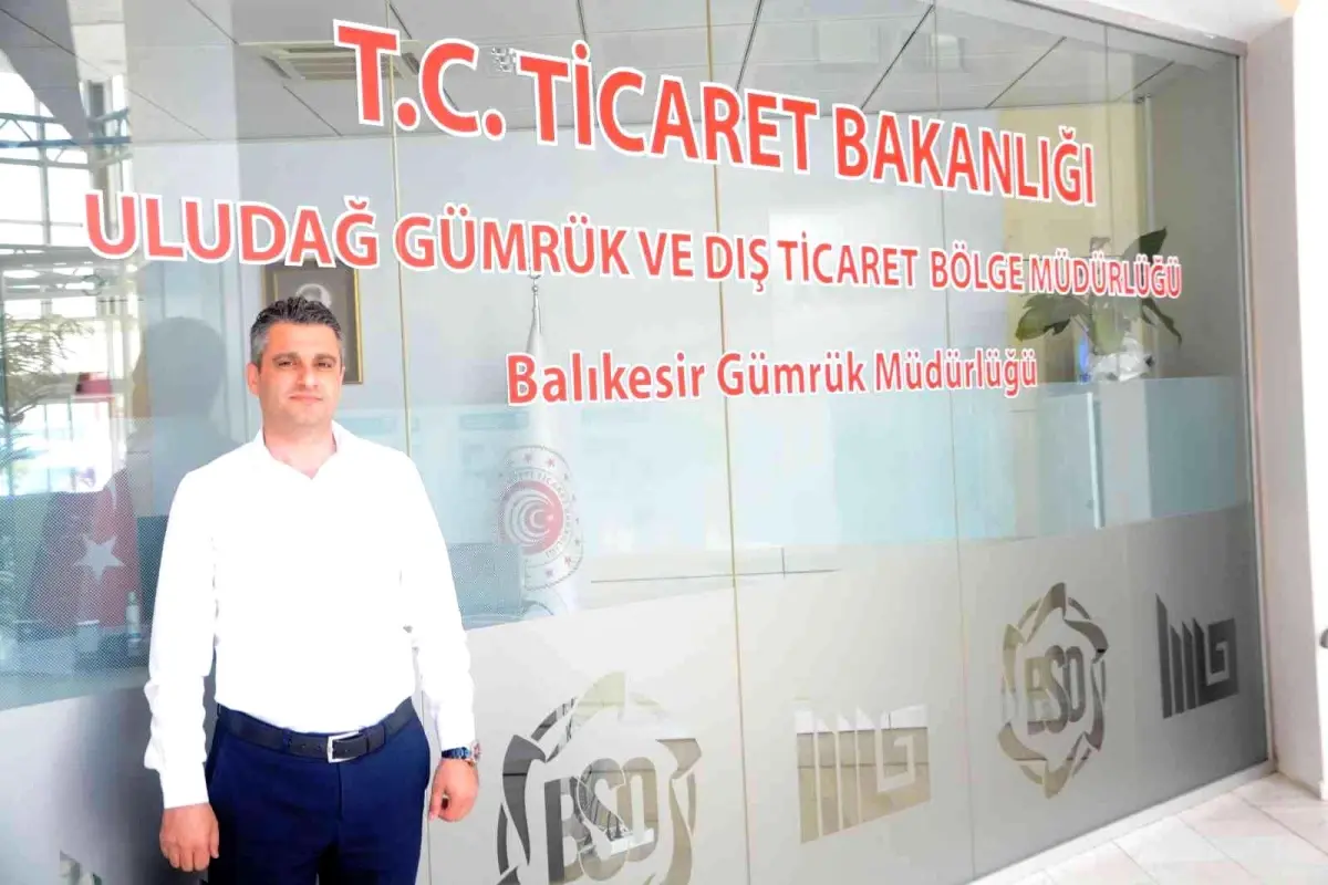 Balıkesir Gümrük Müdürlüğü açıldı