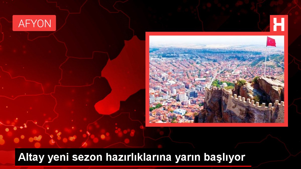 Altay yeni sezon hazırlıklarına yarın başlıyor