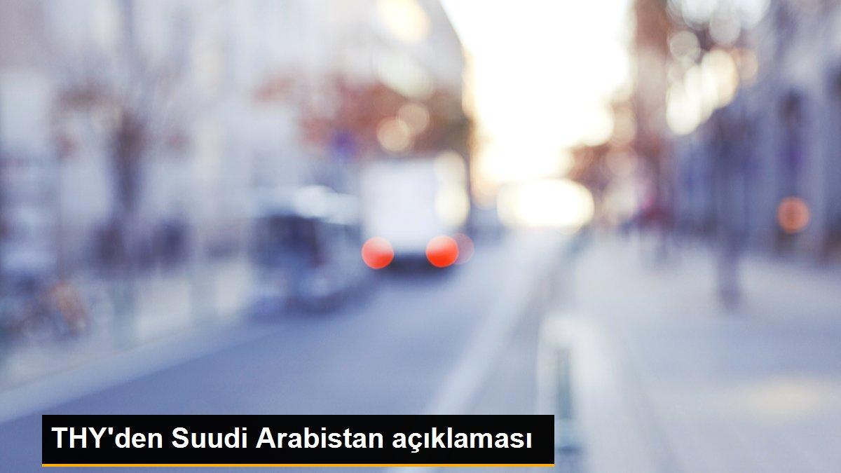 THY\'den Suudi Arabistan açıklaması