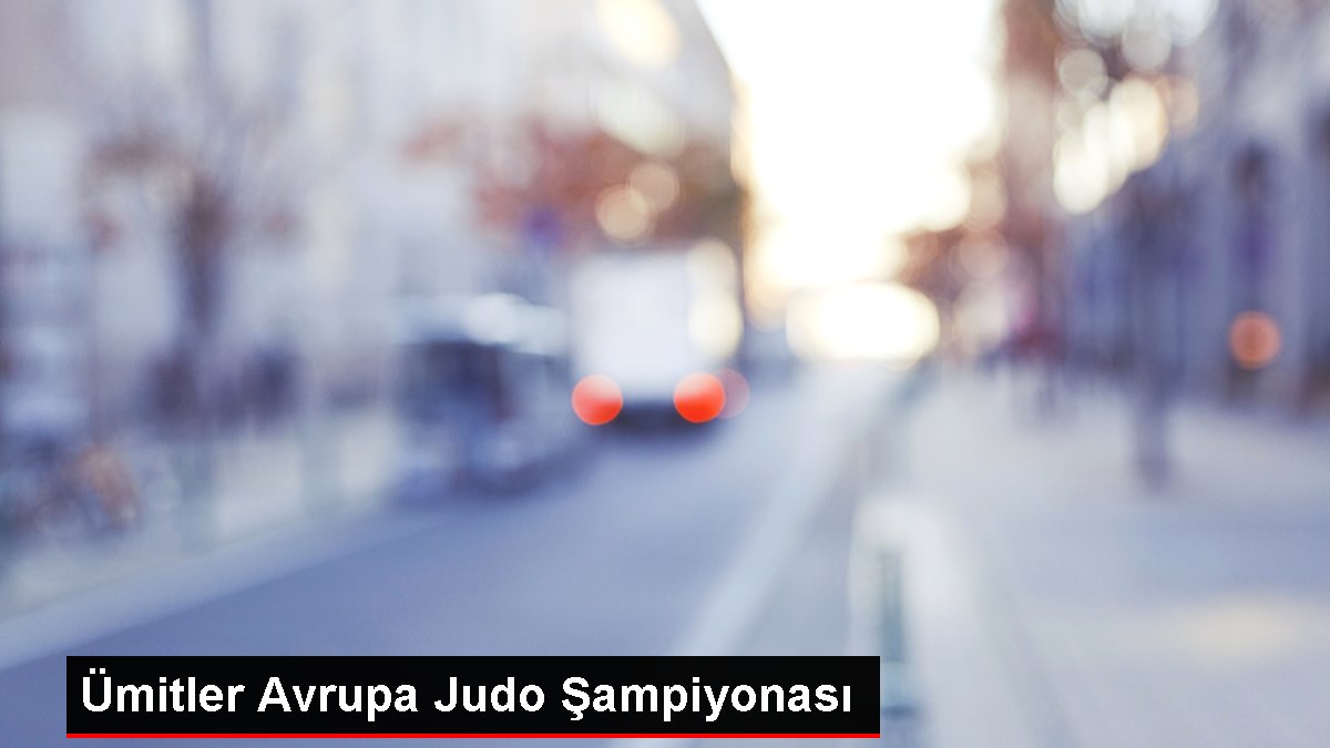 Ümitler Avrupa Judo Şampiyonası