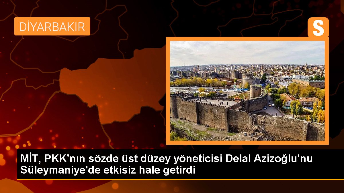 MİT, PKK\'nın sözde üst düzey yöneticisi Delal Azizoğlu\'nu Süleymaniye\'de etkisiz hale getirdi