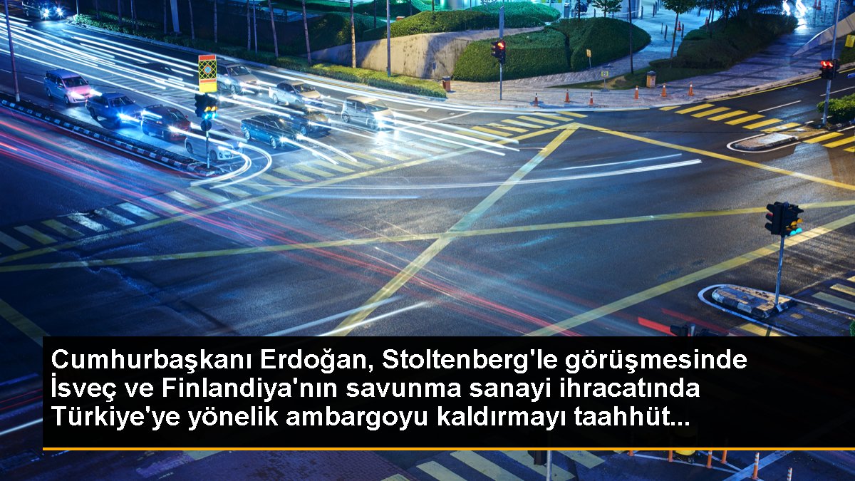 Cumhurbaşkanı Erdoğan, Stoltenberg\'le görüşmesinde İsveç ve Finlandiya\'nın savunma sanayi ihracatında Türkiye\'ye yönelik ambargoyu kaldırmayı taahhüt...