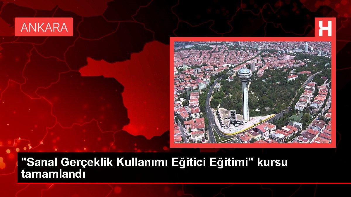 'Sanal Gerçeklik Kullanımı Eğitici Eğitimi' kursu tamamlandı