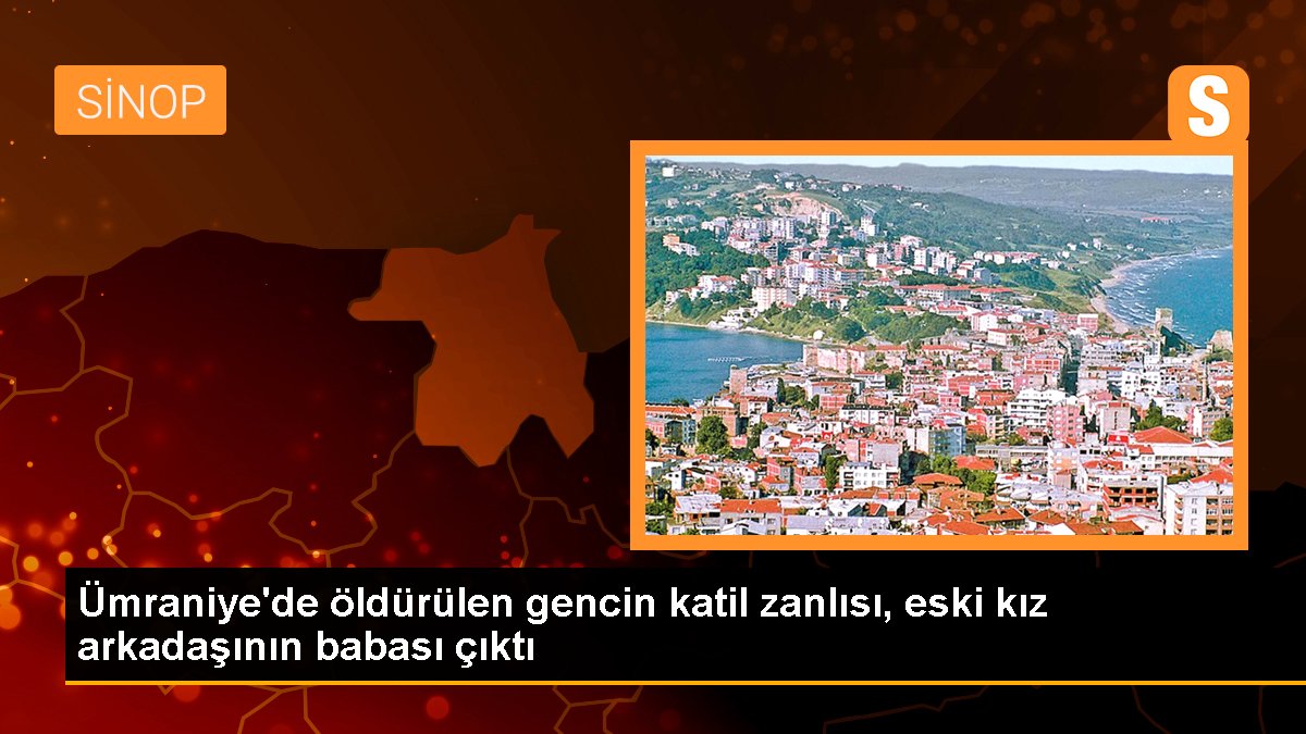 Son dakika haberi! Ümraniye\'de öldürülen gencin katil zanlısı, eski kız arkadaşının babası çıktı