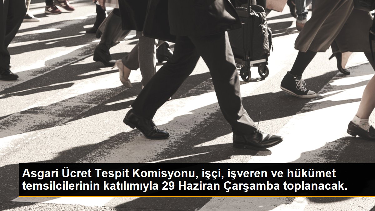Asgari Ücret Tespit Komisyonu, işçi, işveren ve hükümet temsilcilerinin katılımıyla 29 Haziran Çarşamba toplanacak.