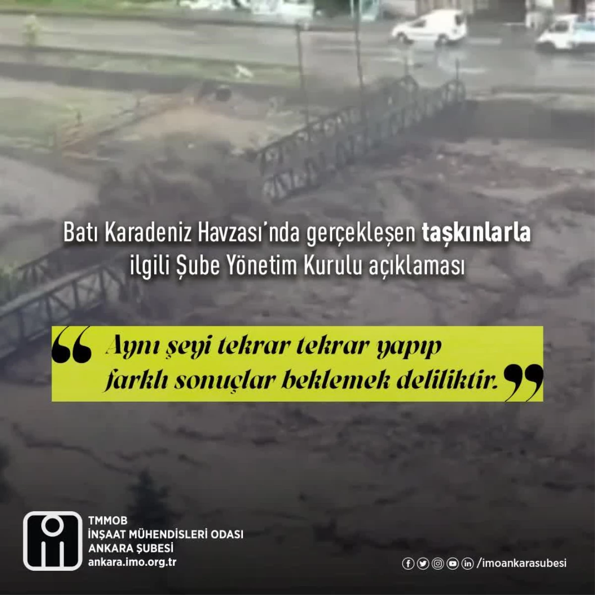 İmo Ankara Şubesi: "Batı Karadeniz\'deki Yağış Miktarı Mühendislik Yapılarının Tasarım Hesaplarının Esas Alındığı Değerlerin Üzerinde Değil"
