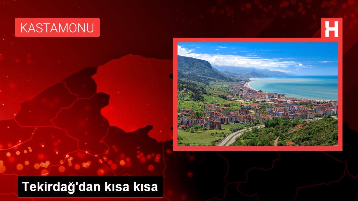 Tekirdağ'dan kısa kısa