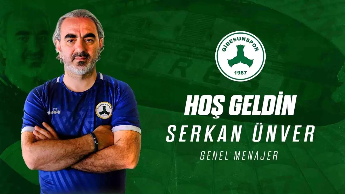 Giresunspor\'da genel menajerliğe Serkan Ünver getirildi