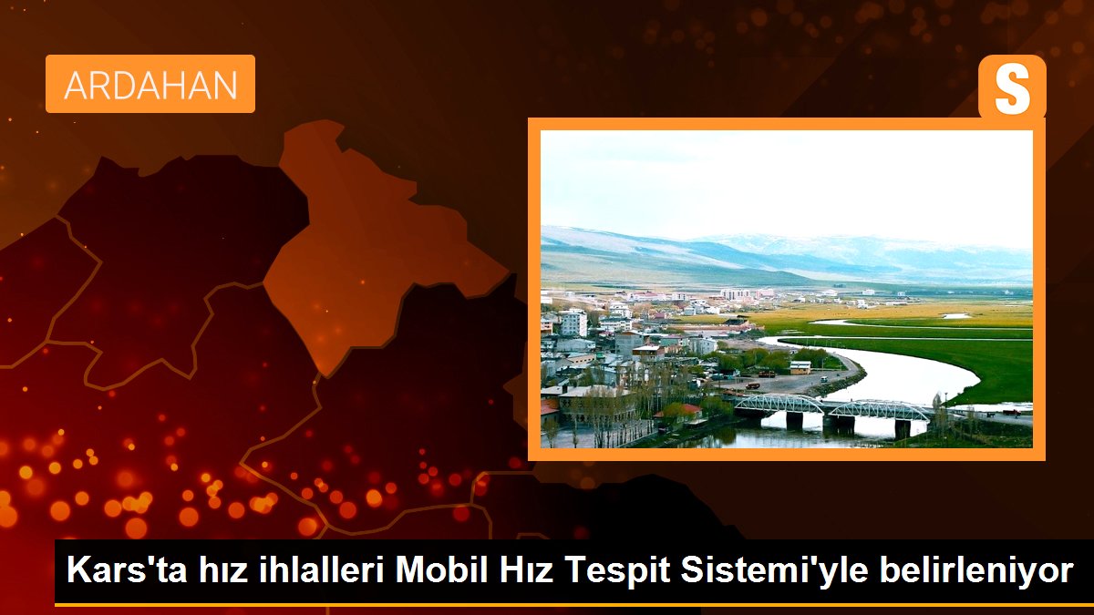 Kars\'ta hız ihlalleri Mobil Hız Tespit Sistemi\'yle belirleniyor
