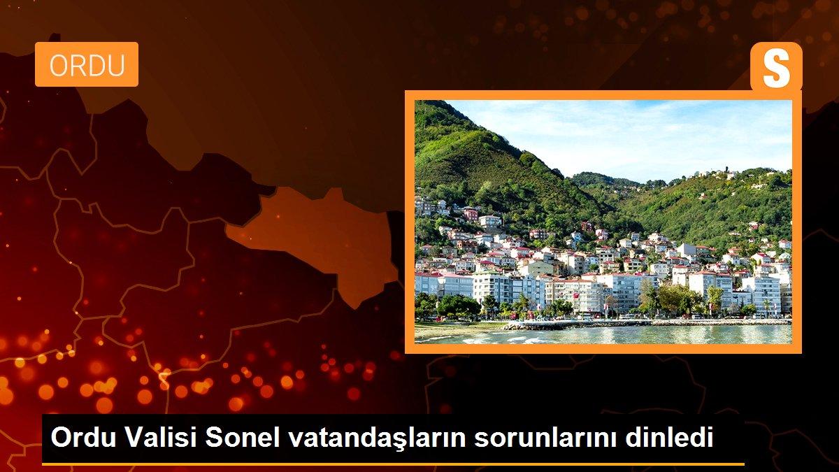 Ordu Valisi Sonel vatandaşların sorunlarını dinledi