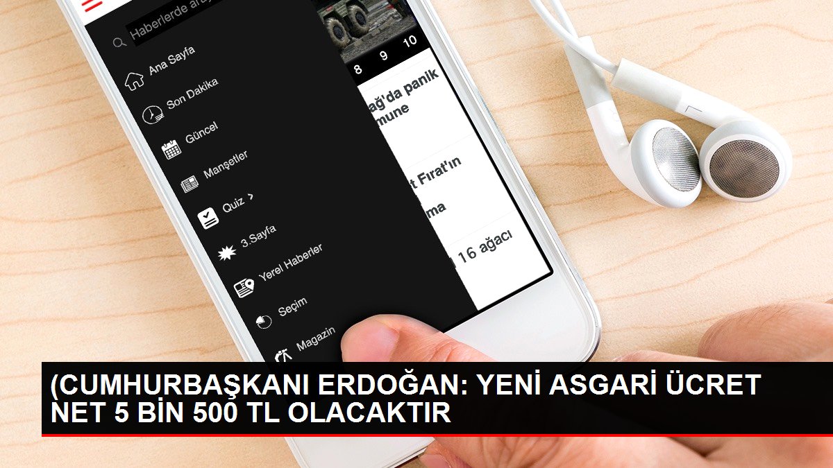 (CUMHURBAŞKANI ERDOĞAN: YENİ ASGARİ ÜCRET NET 5 BİN 500 TL OLACAKTIR