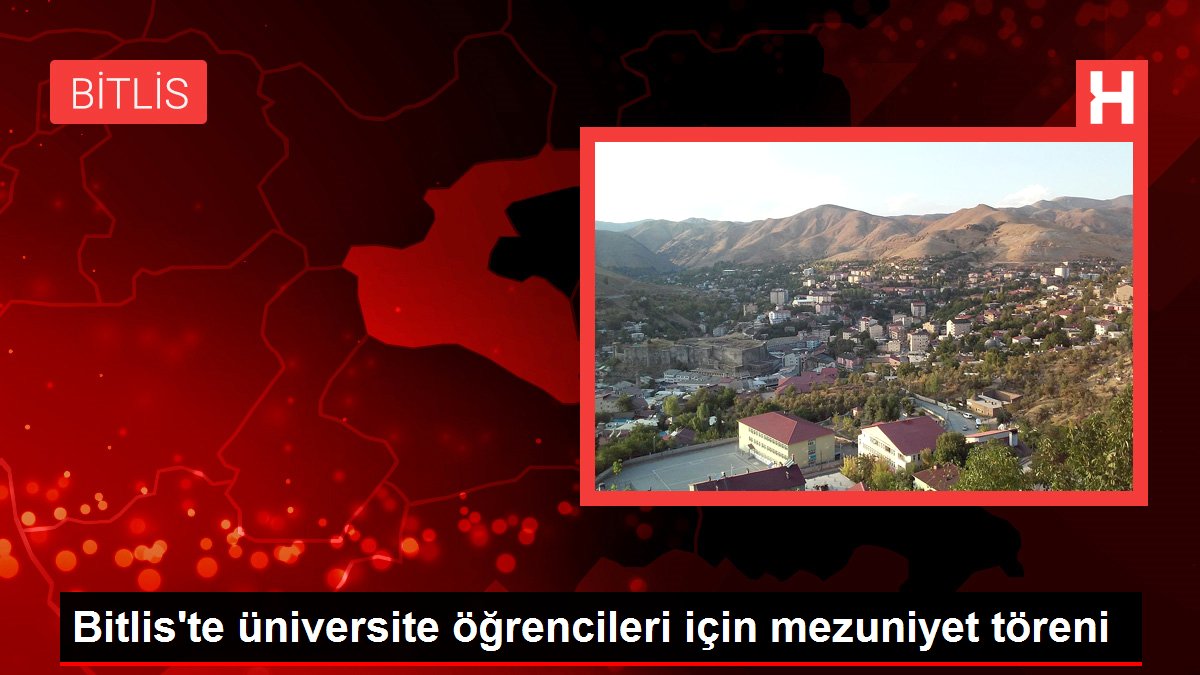 Bitlis'te üniversite öğrencileri için mezuniyet töreni