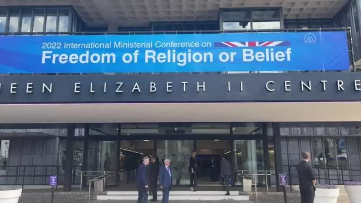 İngiltere\'de "Din veya İnanç Özgürlüğü Uluslararası Bakanlar Konferansı" düzenlendi