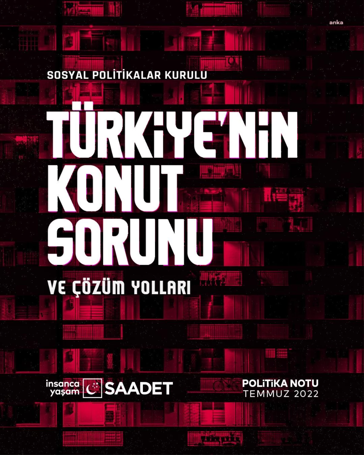 Saadet Partisi\'nden Konut Sorununa Çözüm Raporu: "Dezavantajlı ve Dar Gelir Grubu Konuta Erişimde Önceliklendirilmeli"