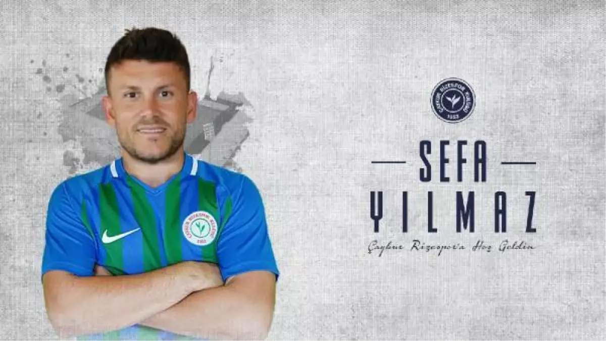 Çaykur Rizespor, Sefa Yılmaz\'ı renklerine kattı