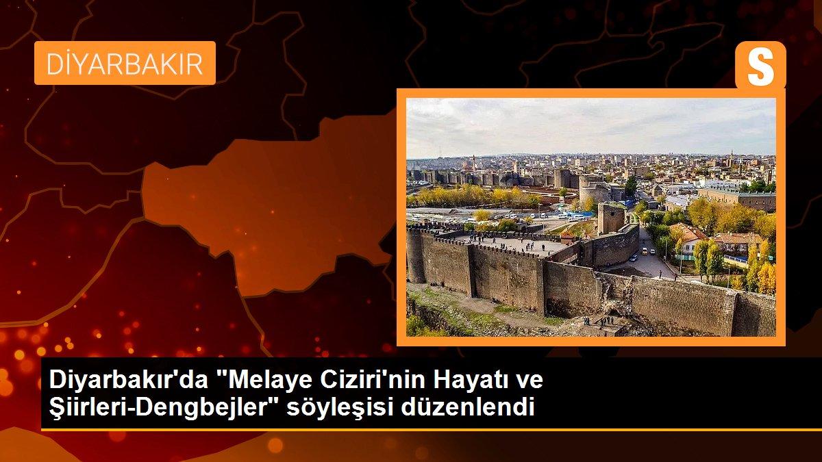 Diyarbakır\'da "Melaye Ciziri\'nin Hayatı ve Şiirleri-Dengbejler" söyleşisi düzenlendi