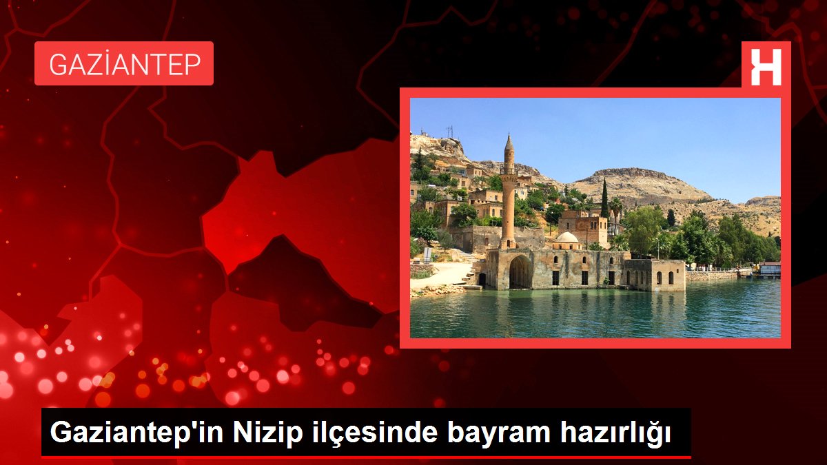 Gaziantep'in Nizip ilçesinde bayram hazırlığı
