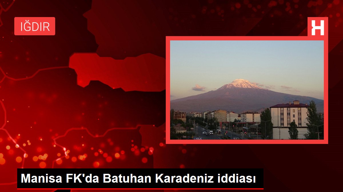 Manisa FK'da Batuhan Karadeniz iddiası