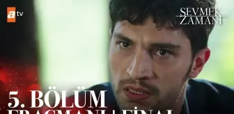 Sevmek Zamanı 5. Bölüm Final Fragmanı | 'Sen yıkılırsan biz enkaz altında kalırız'