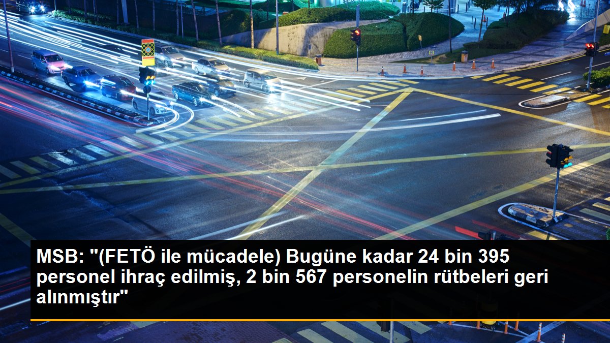 MSB: 1 yılda 1980 personel ihraç edildi