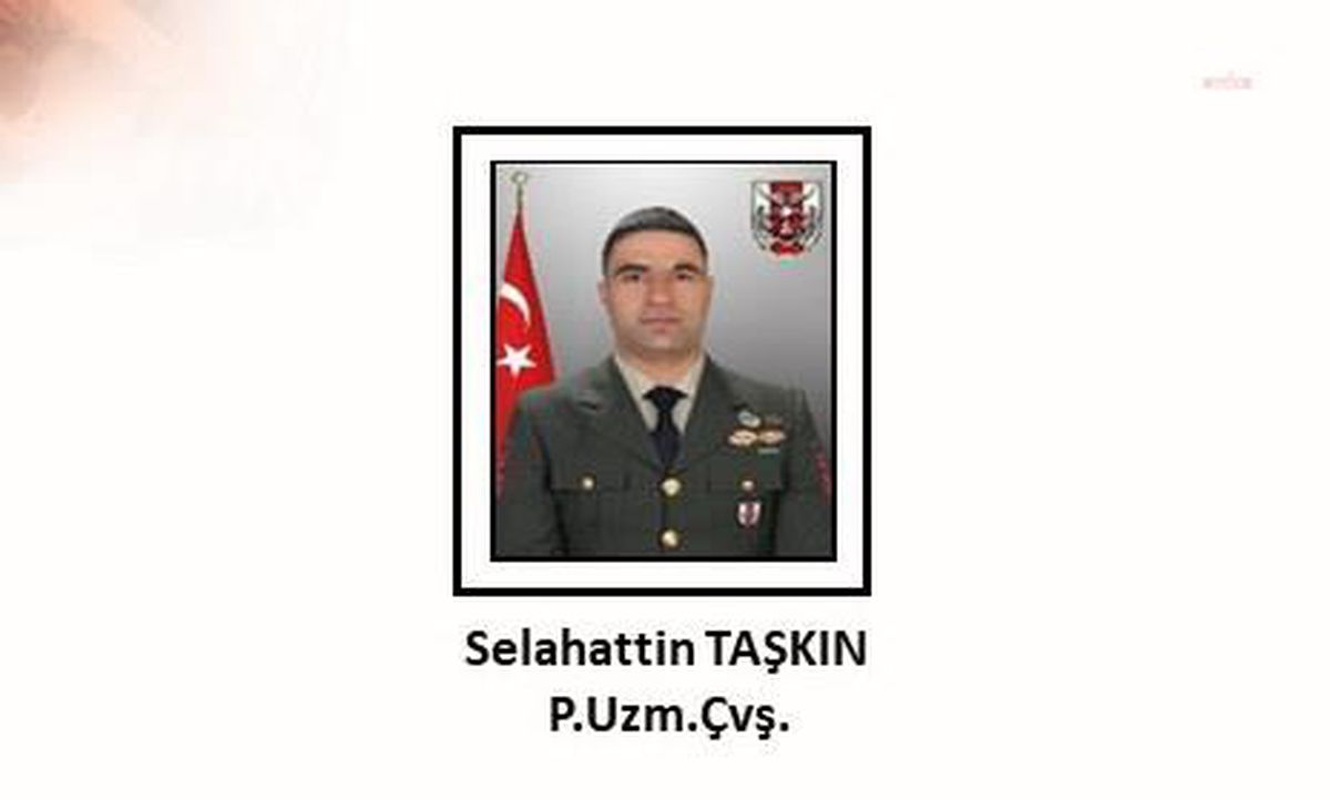 Son dakika haberi: Msb: Piyade Uzman Çavuş Selahattin Taşkın Şehit Oldu