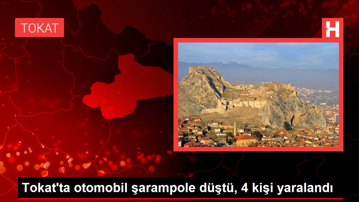 Tokat'ta otomobil şarampole düştü, 4 kişi yaralandı