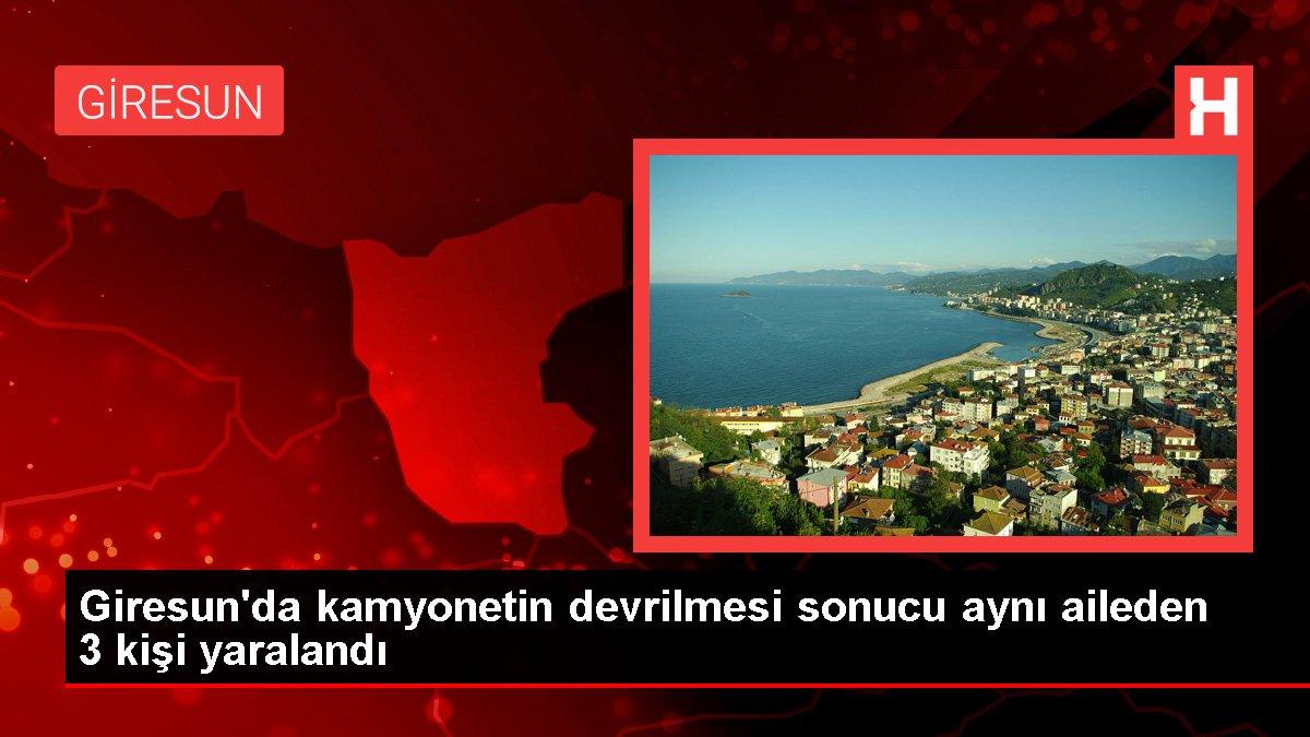 Giresun'da kamyonetin devrilmesi sonucu aynı aileden 3 kişi yaralandı