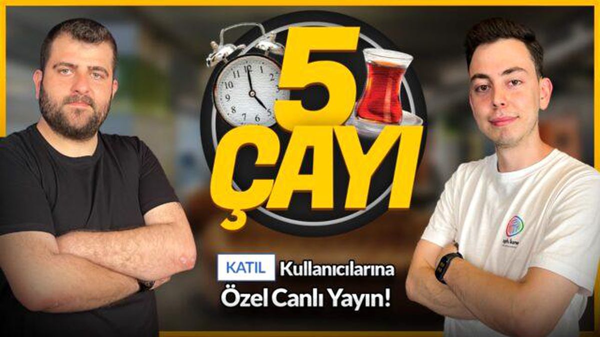 Katıl\'a özel 5 Çayı canlı yayını #232