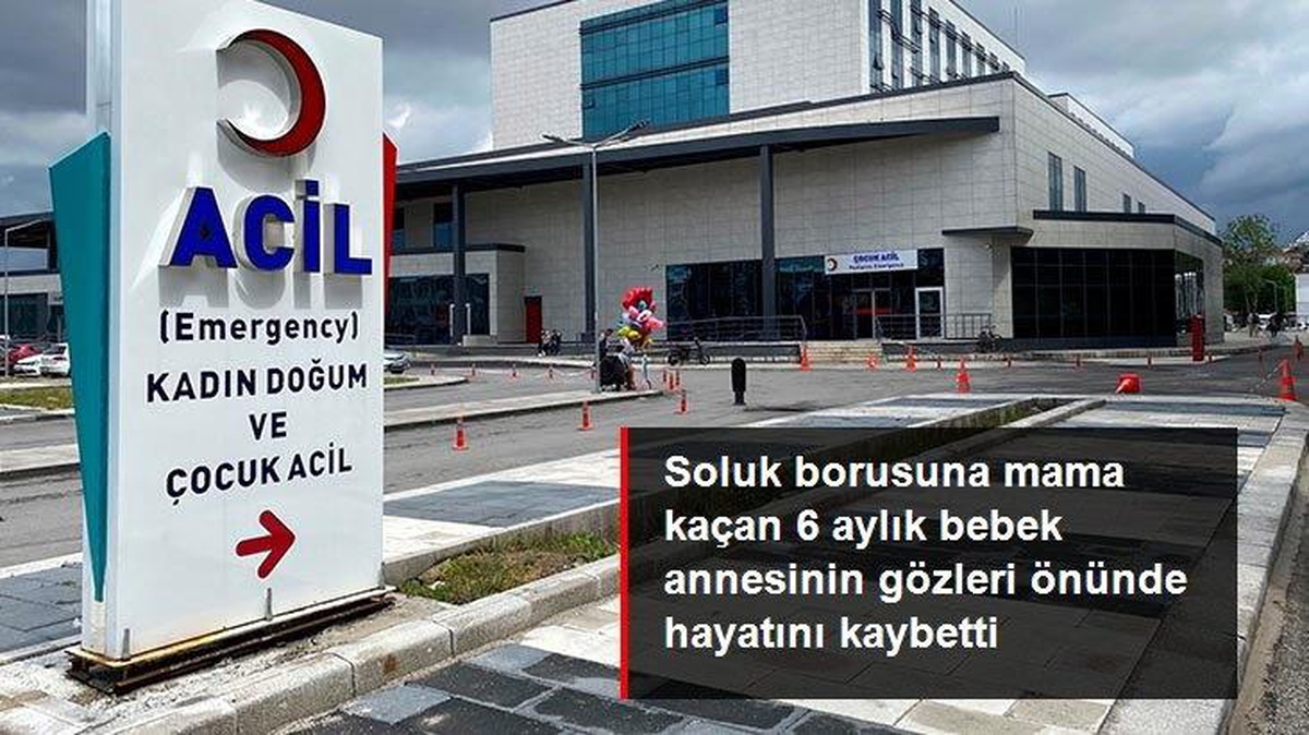 Soluk borusuna mama kaçan 6 aylık bebek tüm müdahalelere rağmen kurtarılamadı